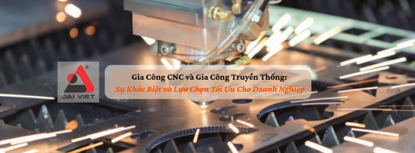 Infographic so sánh gia công CNC và gia công truyền thống tại Đại Việt